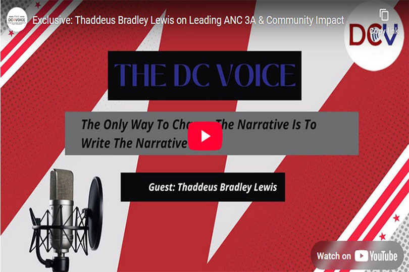 Exclusive: Thaddeus Bradley Lewis on Leading ANC 3A & Community Impact