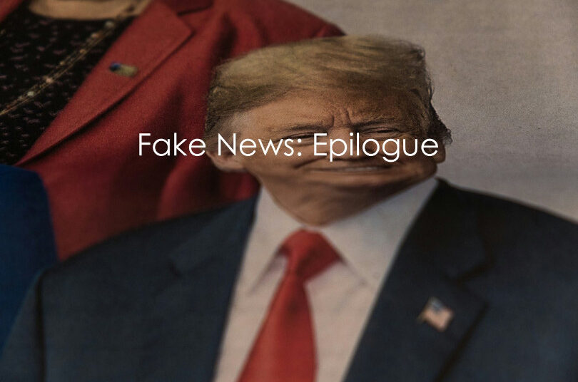Distorted figure with "Fake News: Epilogue" text.