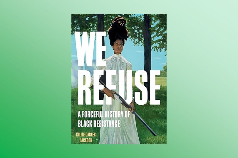 Cover of 'We Refuse' showcasing a powerful image of Black resistance.